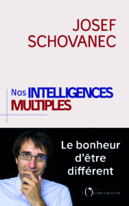 Livre : Les Intelligences multiples Josef Schovanec